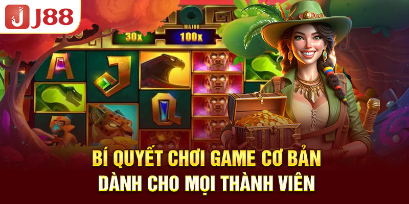bi-quyet-choi-game-co-ban-danh-cho-moi-thanh-vien