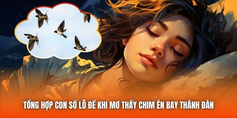 Tổng hợp con số lô đề khi mơ thấy chim én bay thành đàn
