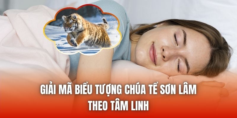 Giải mã mơ thấy hổ rượt đuổi theo tâm linh